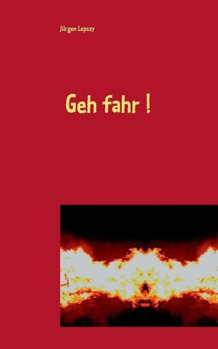 Geh fahr !: Gedanken im Auto(German)