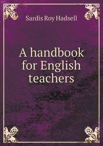 A handbook for English teachers: (English)