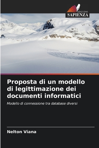 Proposta di un modello di legittimazione dei documenti informatici