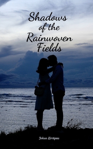 Shadows of the Rainwoven Fields