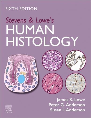 Stevens & Lowe's Human Histology - E-Book: Stevens & Lowe's Human Histology - E-Book