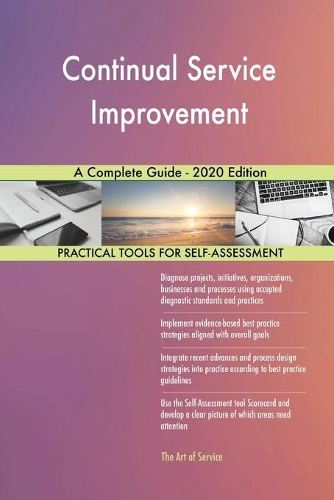 Continual Service Improvement A Complete Guide - 2020 Edition