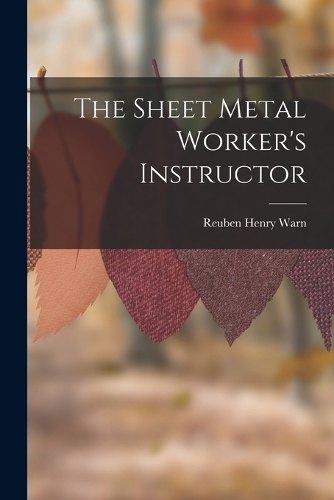 The Sheet Metal Worker's Instructor