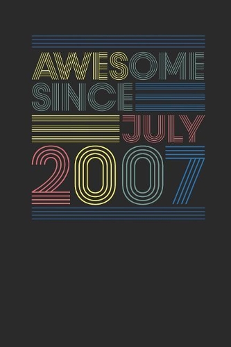 Awesome Since July 2007: Dotted Bullet Journal (6 X 9 -120 Pages) for Birthday Gift Idea