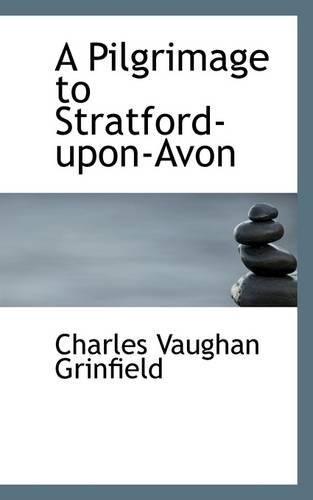 A Pilgrimage to Stratford-Upon-Avon