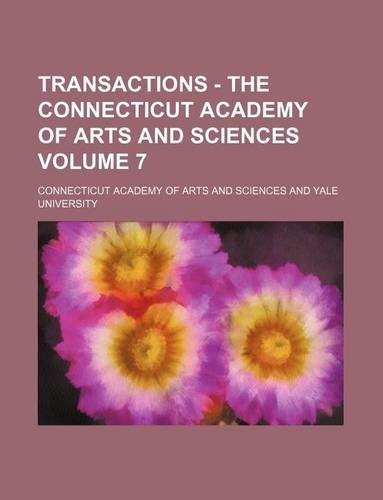Transactions - The Connecticut Academy of Arts and Sciences Volume 7: (English)