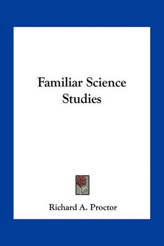 Familiar Science Studies