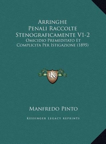 Arringhe Penali Raccolte Stenograficamente V1-2