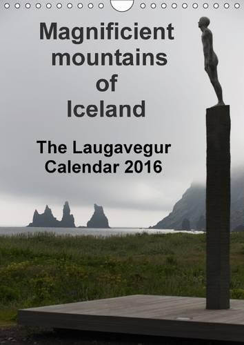 Majestic Mountains of Iceland - The Laugavegur Calendar 2016 'UK-Version' 2016