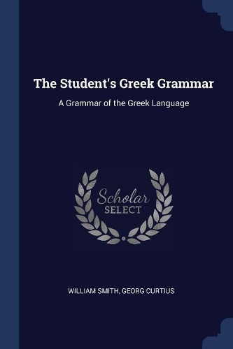 The Student's Greek Grammar