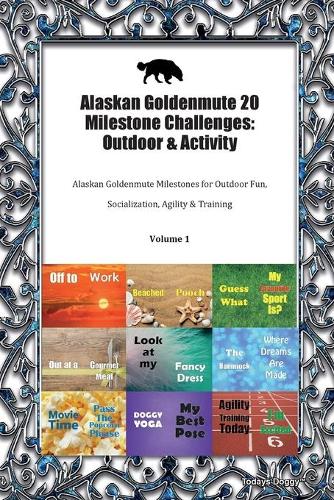 Alaskan Goldenmute 20 Milestone Challenges