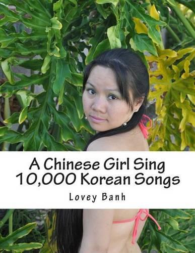 A Chinese Girl Sing 10,000 Korean Songs