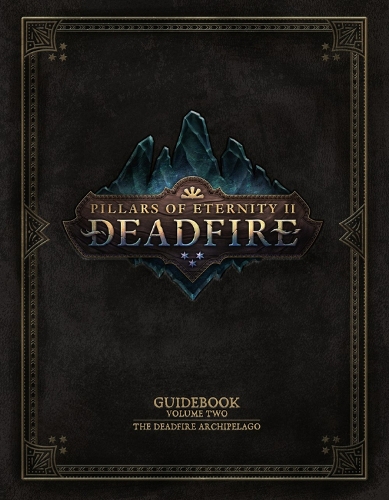 Pillars of Eternity Guidebook: Volume Two