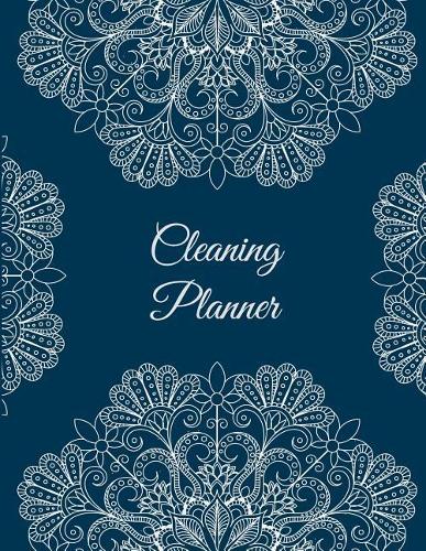 Cleaning Planner: Mandala Classic Art, 2019 Weekly Cleaning Checklist, Household Chores List, Cleaning Routine Weekly Cleaning Checklist 8.5" X 11" Cleaning and Organ