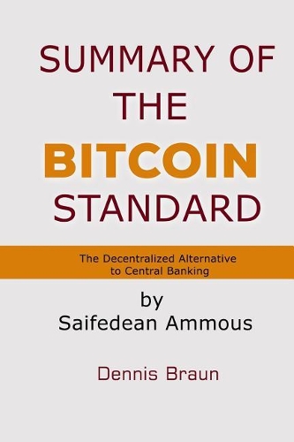 Summary of the Bitcoin Standard