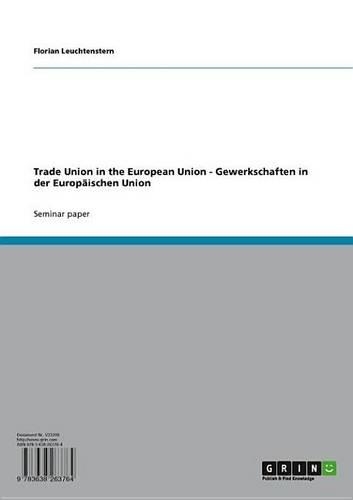 Trade Union in the European Union - Gewerkschaften in Der Europaischen Union