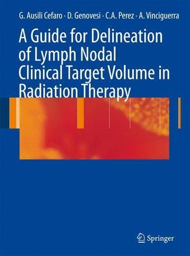 A Guide for Delineation of Lymph Nodal Clinical Target Volume in Radiation Therapy: (English)