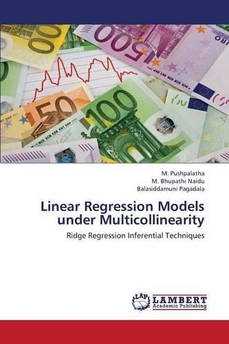 Linear Regression Models Under Multicollinearity