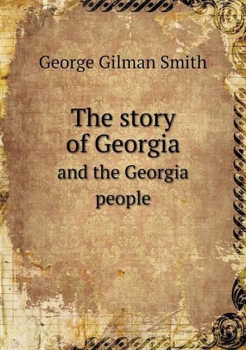 The Story of Georgia and the Georgia People
