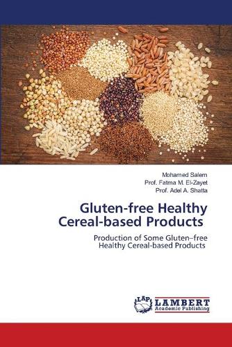 Gluten-free Healthy Cereal-based Products