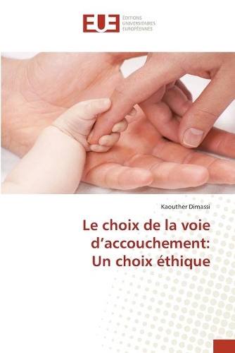 Le choix de la voie d'accouchement: Un choix éthique