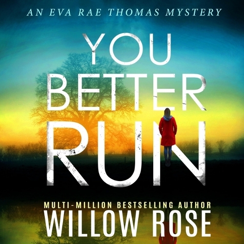 You Better Run: (11 Eva Rae Thomas Mysteries)