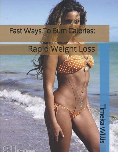 Fast Ways To Burn Calories: : Rapid Weight Loss