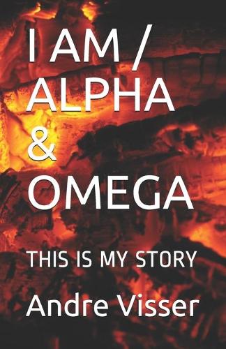 I Am / Alpha & Omega