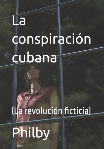 La conspiración cubana