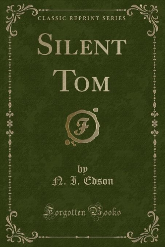 Silent Tom (Classic Reprint): (English)