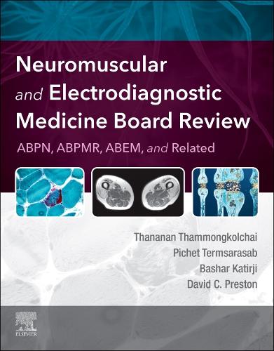 Neuromuscular and Electrodiagnostic Medicine Board Review, E-Book