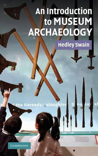 An Introduction to Museum Archaeology: (English)