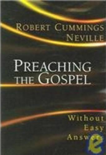 Preaching the Gospel: Without Easy Answers(English)