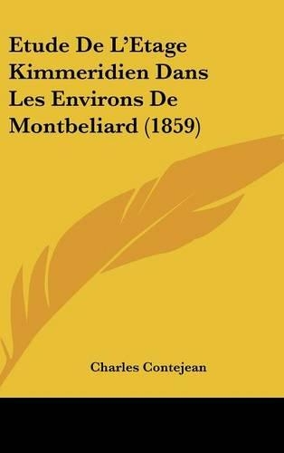 Etude de L'Etage Kimmeridien Dans Les Environs de Montbeliard (1859)