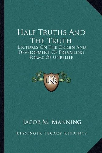 Half Truths And The Truth