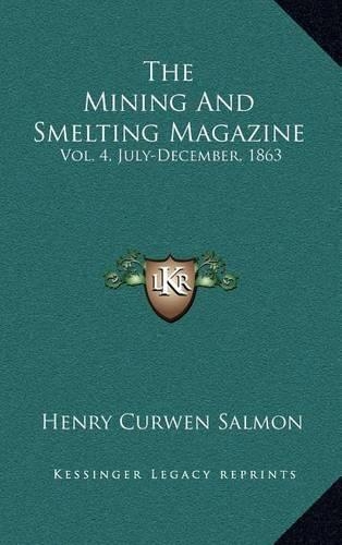 The Mining and Smelting Magazine