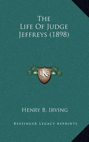 The Life of Judge Jeffreys (1898)