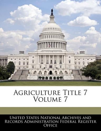 Agriculture Title 7 Volume 7