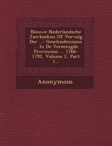 Nieuwe Nederlandsche Jaerboeken of Vervolg Der ...