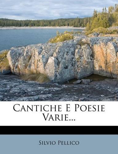 Cantiche E Poesie Varie...