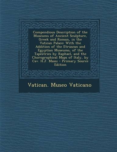 Compendious Description of the Museums of Ancient Sculpture, Greek and Roman, in the Vatican Palace