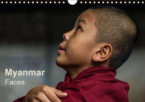 Myanmar - Faces / UK-Version 2015: Myanmar - Unspoiled nature, devout people, harmony and real friendliness(Calvendo People)