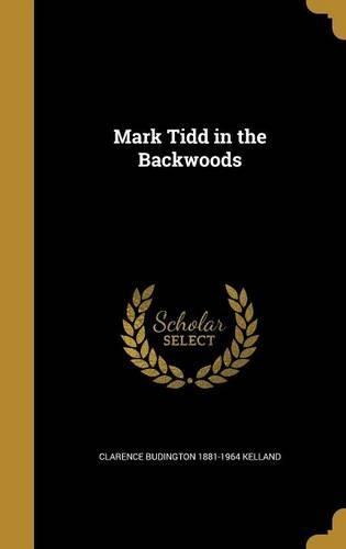 Mark Tidd in the Backwoods