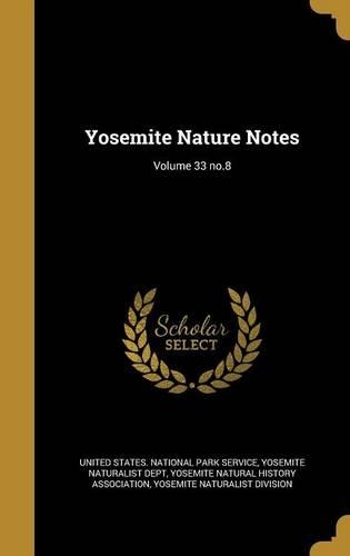 Yosemite Nature Notes; Volume 33 no.8