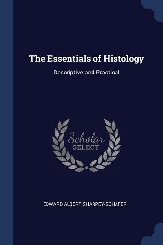 The Essentials of Histology