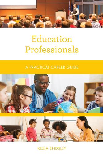 Education Professionals: A Practical Career Guide(Practical Career Guides)