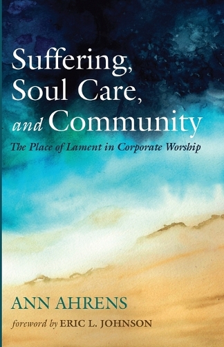Suffering, Soul Care, and Community