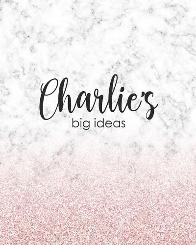 Charlie's Big Ideas: Personalized Notebook - 8x10 Lined Women's Journal