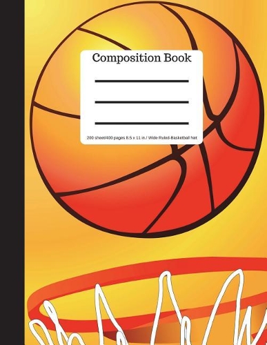 Composition Book 200 Sheet/400 Pages 8.5 X 11 In.-Wide Ruled Basketball Net