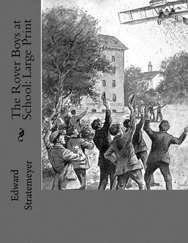 The Rover Boys at School